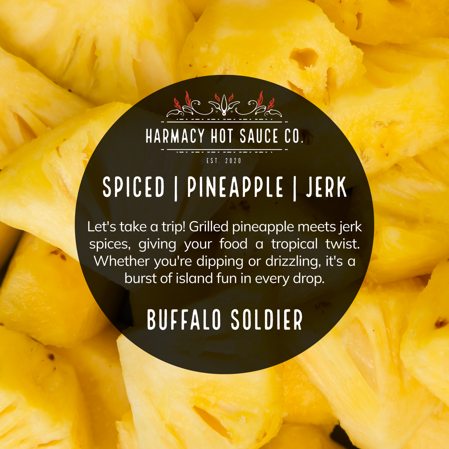 "Buffalo Soldier" Grilled Pineapple Jamaican Jerk Sauce (9oz)